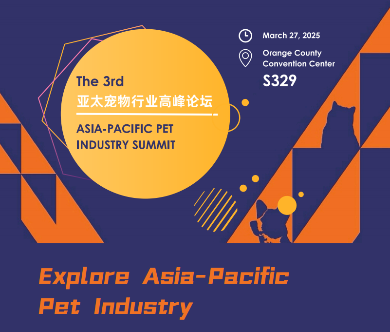 The 3rd Asia-Pacific Pet Industry Summit is coming on March 27, 2025 at Global Pet Expo